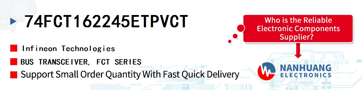 74FCT162245ETPVCT Infineon BUS TRANSCEIVER, FCT SERIES