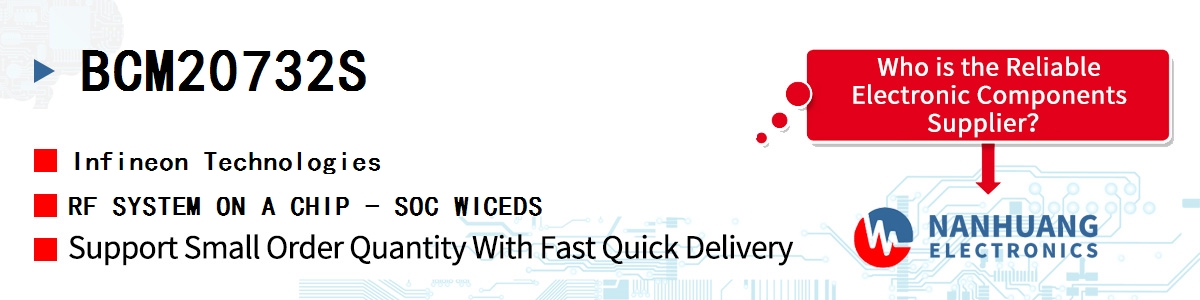 BCM20732S Infineon RF SYSTEM ON A CHIP - SOC WICEDS