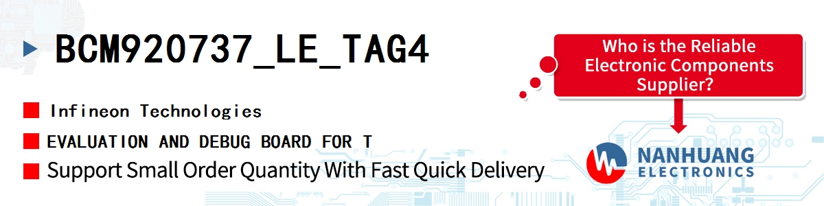 BCM920737_LE_TAG4 Infineon EVALUATION AND DEBUG BOARD FOR T