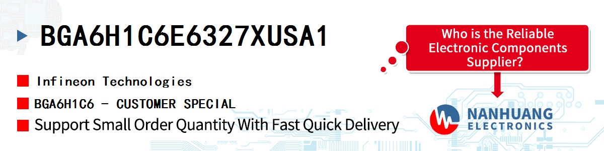 BGA6H1C6E6327XUSA1 Infineon BGA6H1C6 - CUSTOMER SPECIAL