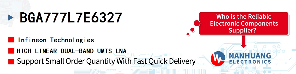 BGA777L7E6327 Infineon HIGH LINEAR DUAL-BAND UMTS LNA