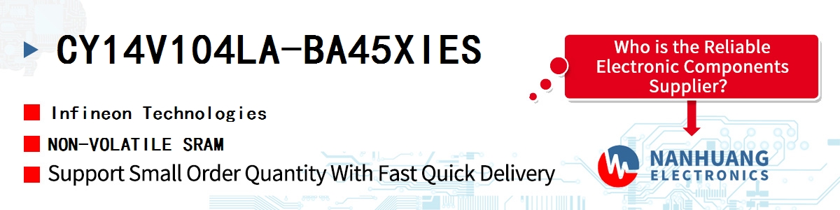 CY14V104LA-BA45XIES Infineon NON-VOLATILE SRAM