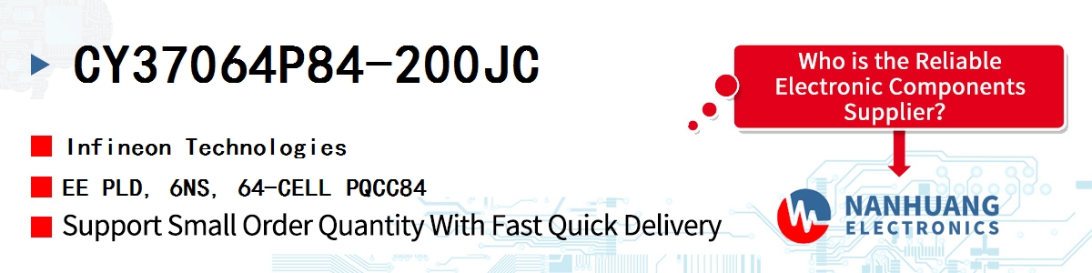 CY37064P84-200JC Infineon EE PLD, 6NS, 64-CELL PQCC84