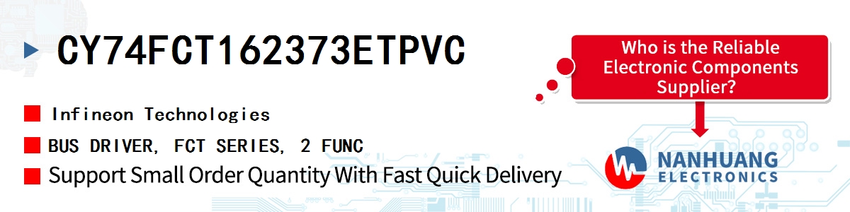 CY74FCT162373ETPVC Infineon BUS DRIVER, FCT SERIES, 2 FUNC