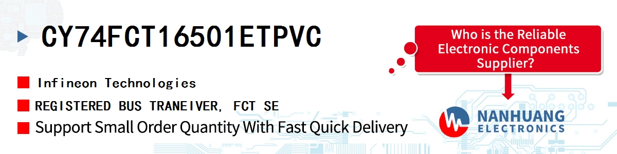 CY74FCT16501ETPVC Infineon REGISTERED BUS TRANEIVER, FCT SE