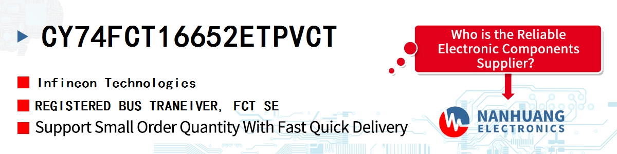 CY74FCT16652ETPVCT Infineon REGISTERED BUS TRANEIVER, FCT SE