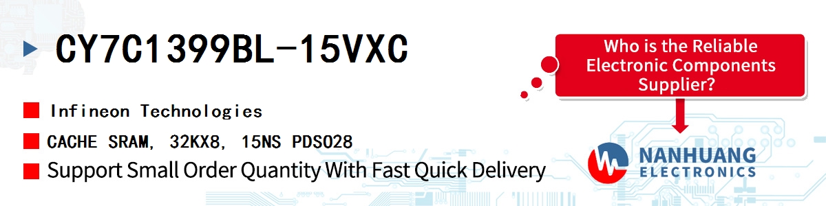 CY7C1399BL-15VXC Infineon CACHE SRAM, 32KX8, 15NS PDSO28