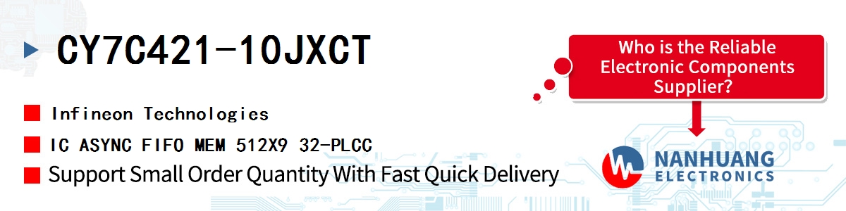 CY7C421-10JXCT Infineon IC ASYNC FIFO MEM 512X9 32-PLCC