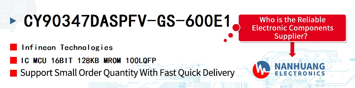 CY90347DASPFV-GS-600E1 Infineon IC MCU 16BIT 128KB MROM 100LQFP