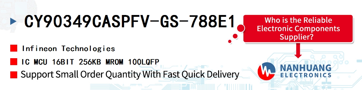 CY90349CASPFV-GS-788E1 Infineon IC MCU 16BIT 256KB MROM 100LQFP