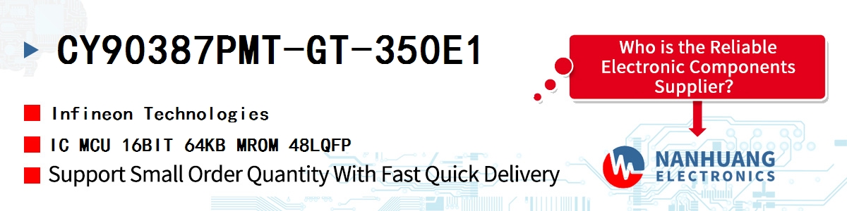 CY90387PMT-GT-350E1 Infineon IC MCU 16BIT 64KB MROM 48LQFP