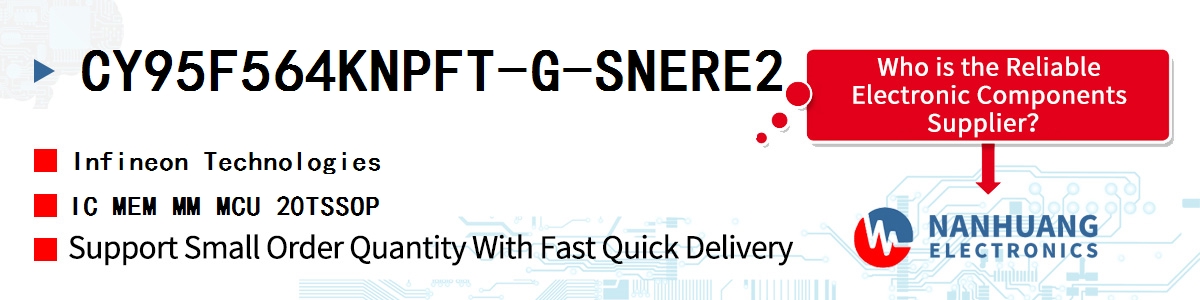 CY95F564KNPFT-G-SNERE2 Infineon IC MEM MM MCU 20TSSOP