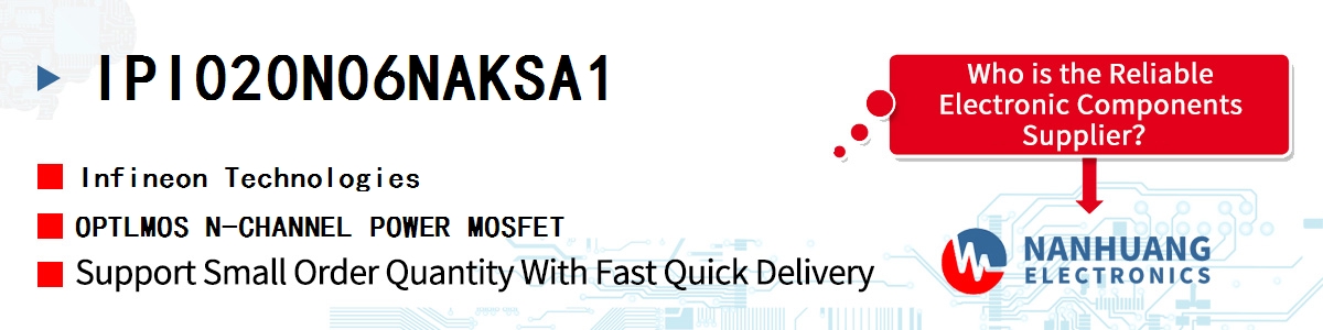 IPI020N06NAKSA1 Infineon OPTLMOS N-CHANNEL POWER MOSFET