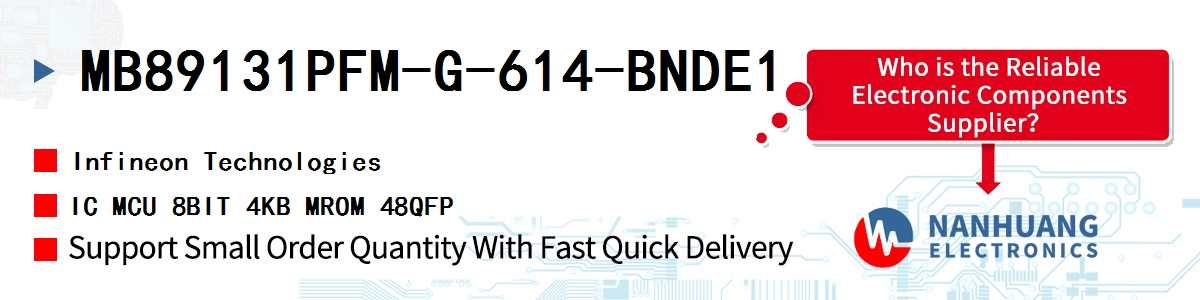 MB89131PFM-G-614-BNDE1 Infineon IC MCU 8BIT 4KB MROM 48QFP