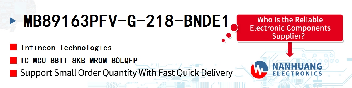 MB89163PFV-G-218-BNDE1 Infineon IC MCU 8BIT 8KB MROM 80LQFP