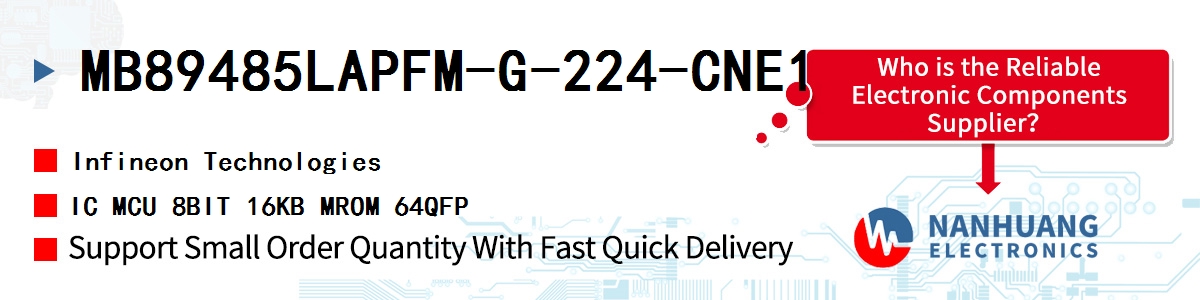 MB89485LAPFM-G-224-CNE1 Infineon IC MCU 8BIT 16KB MROM 64QFP