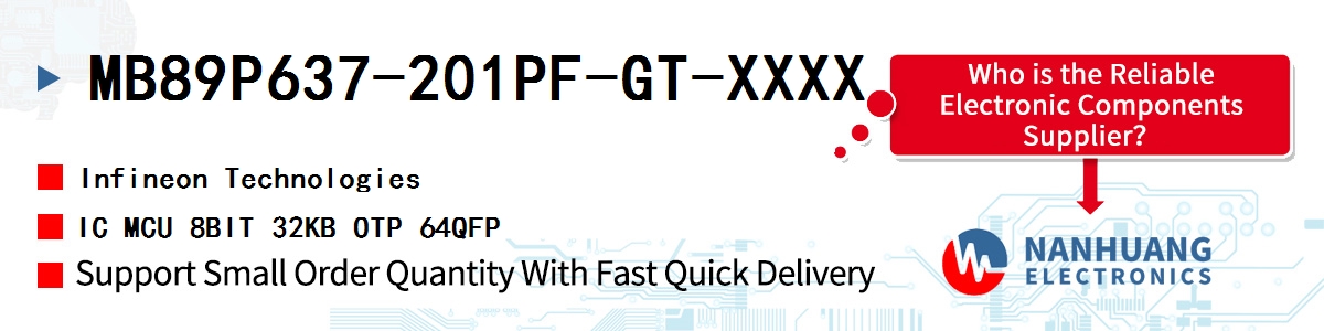 MB89P637-201PF-GT-XXXX Infineon IC MCU 8BIT 32KB OTP 64QFP