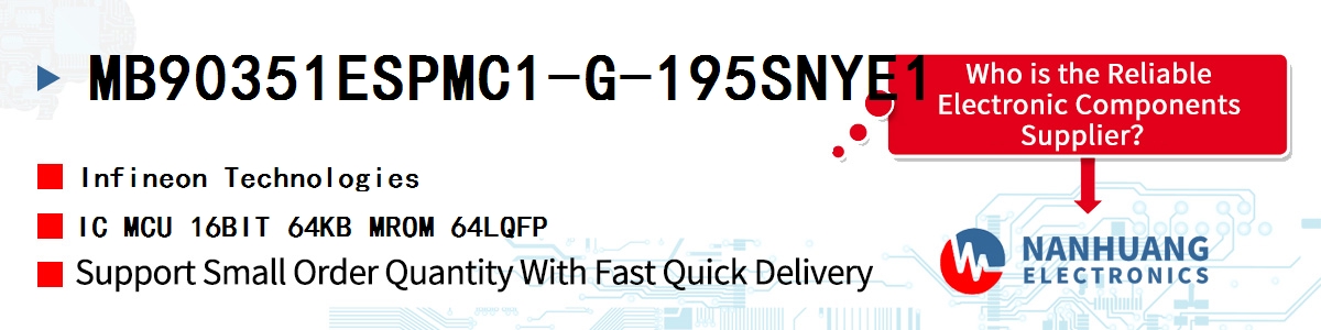 MB90351ESPMC1-G-195SNYE1 Infineon IC MCU 16BIT 64KB MROM 64LQFP