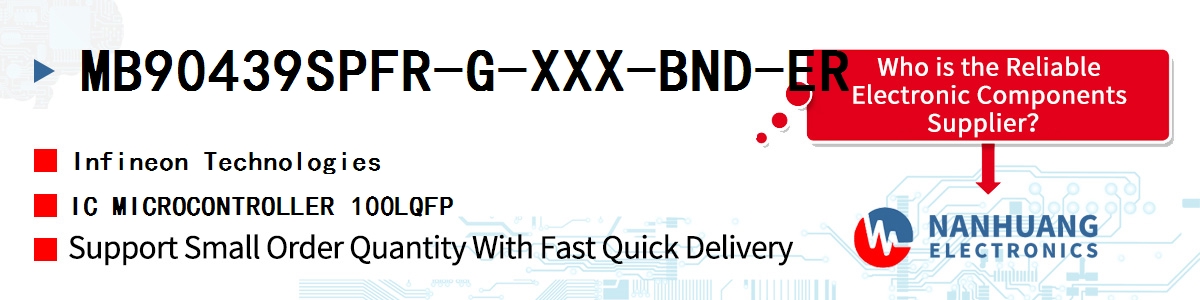 MB90439SPFR-G-XXX-BND-ER Infineon IC MICROCONTROLLER 100LQFP