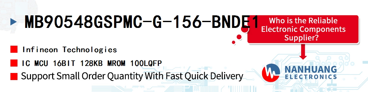 MB90548GSPMC-G-156-BNDE1 Infineon IC MCU 16BIT 128KB MROM 100LQFP