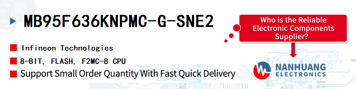 MB95F636KNPMC-G-SNE2 Infineon 8-BIT, FLASH, F2MC-8 CPU