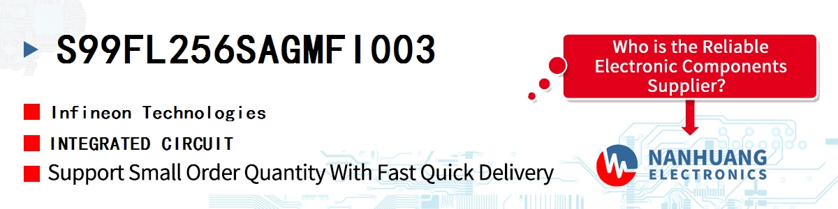 S99FL256SAGMFI003 Infineon INTEGRATED CIRCUIT